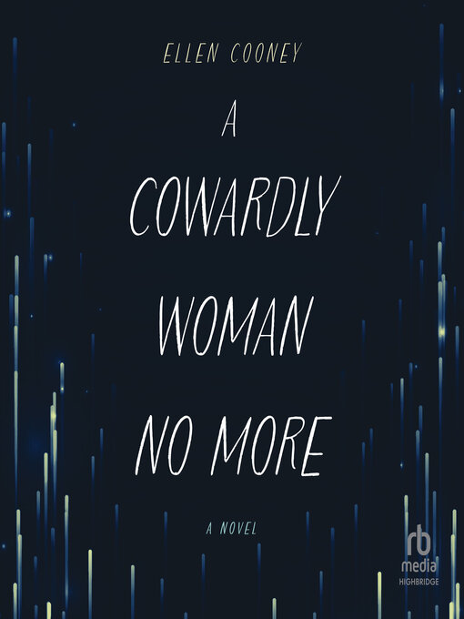 Title details for A Cowardly Woman No More by Ellen Cooney - Available